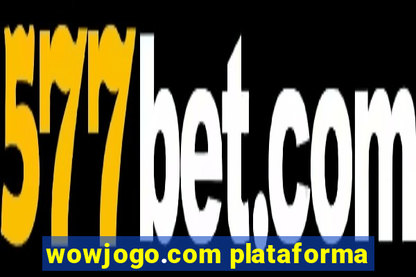 wowjogo.com plataforma